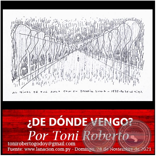 ¿DE DÓNDE VENGO? - Por Toni Roberto - Domingo, 28 de Noviembre de 2021